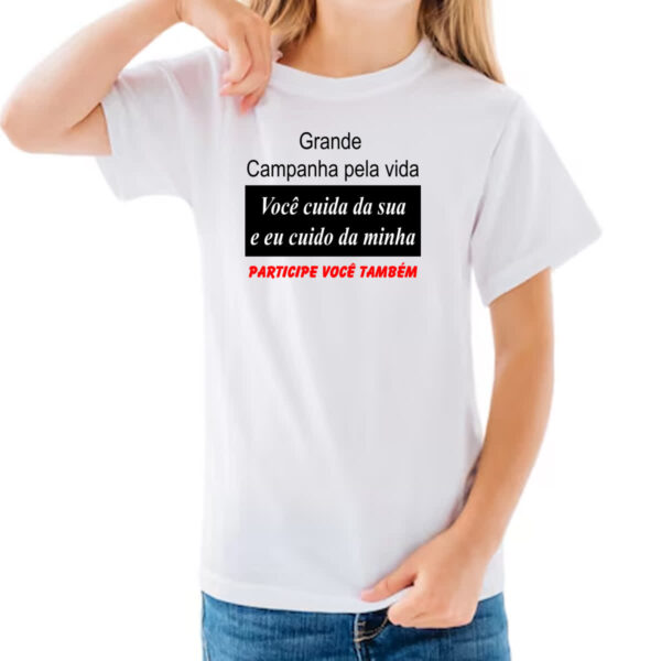 Camiseta Infanto Juvenil Campanha cuide da sua vida - Imagem 3