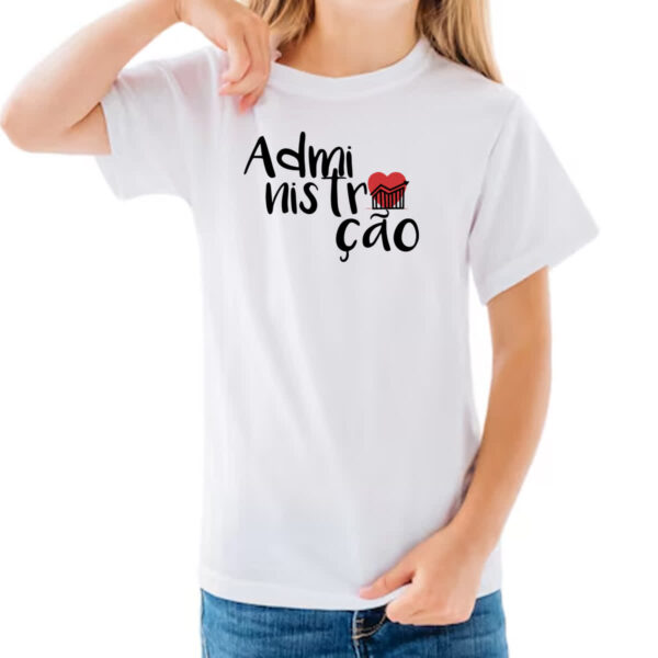 Camiseta Infanto Juvenil Administracao - 1 - Imagem 3