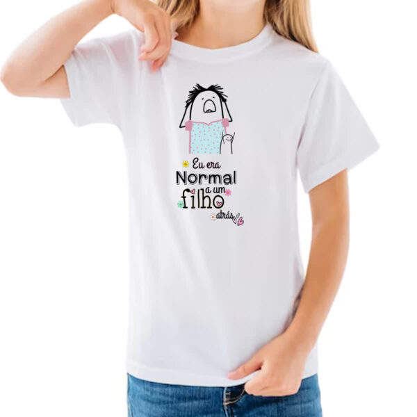 Camiseta Infanto Juvenil Dias das mae Flork normal a um filho atras - Imagem 3