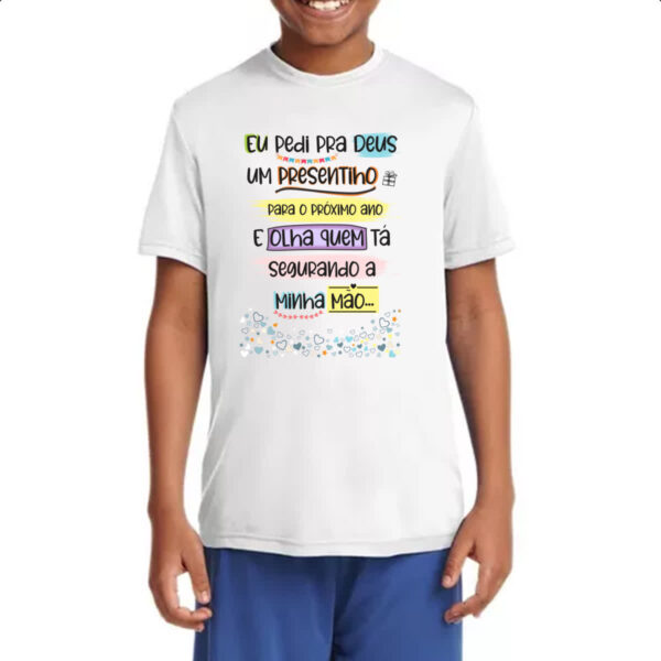Camiseta Infanto Juvenil Eu pedi a deus um presentinho - Imagem 4