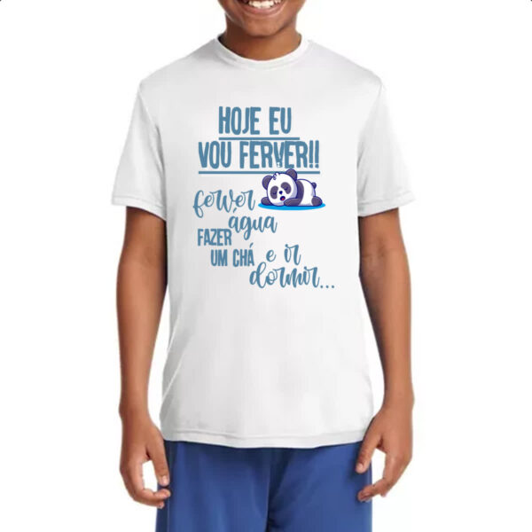 Camiseta Infanto Juvenil Ironico fever agua fazer cha e dormir - Imagem 4