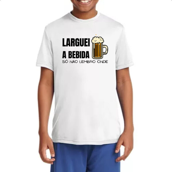Camiseta Infanto Juvenil Larguei a bebida nao lembro - Imagem 4