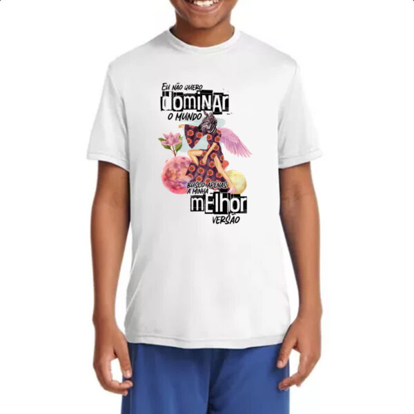 Camiseta Infanto Juvenil Mulher melhor versao - Imagem 4