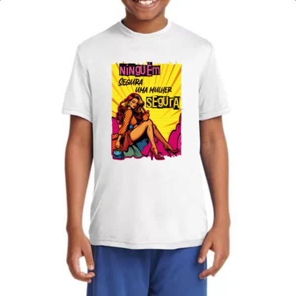 Camiseta Infanto Juvenil Mulher segura - Imagem 4