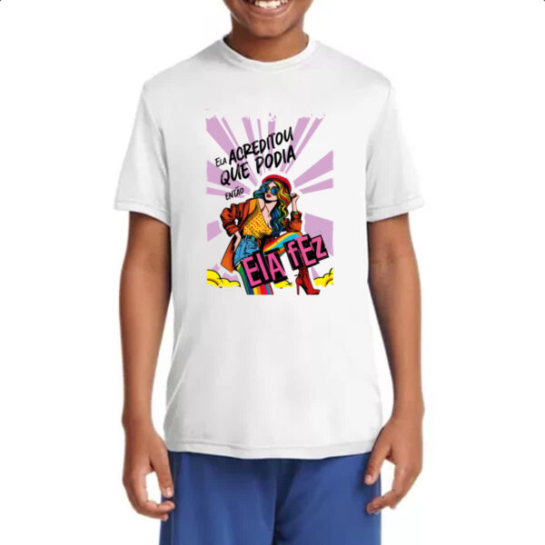 Camiseta Infanto Juvenil Mulher acreditou - Imagem 4