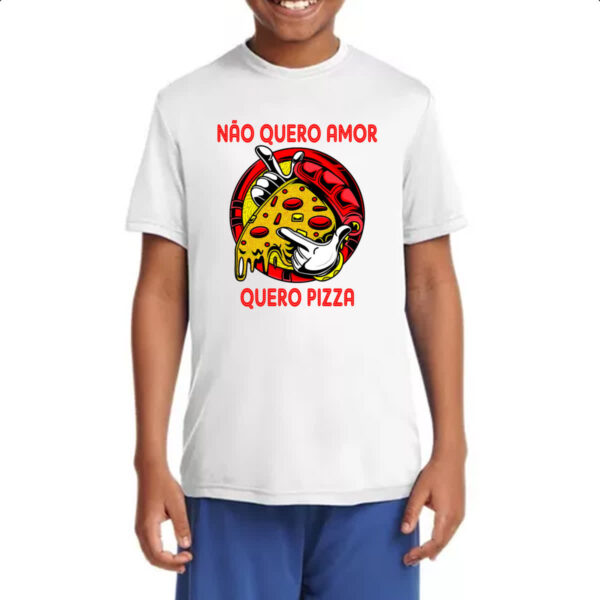 Camiseta Infanto Juvenil Nao quero amor quero pizza - Imagem 4