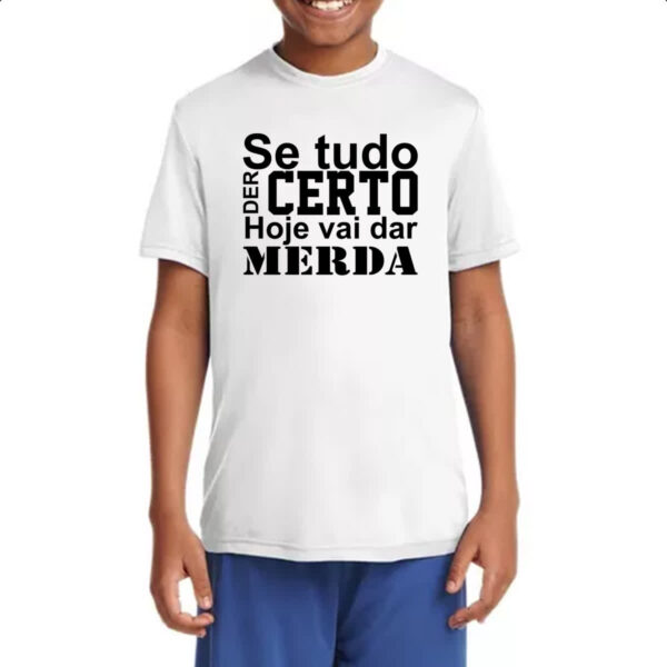 Camiseta Infanto Juvenil Se tudo der certo hoje Preto - Imagem 4