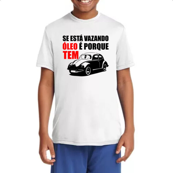 Camiseta Infanto Juvenil Se esta vazando oleo e porque tem - Imagem 4