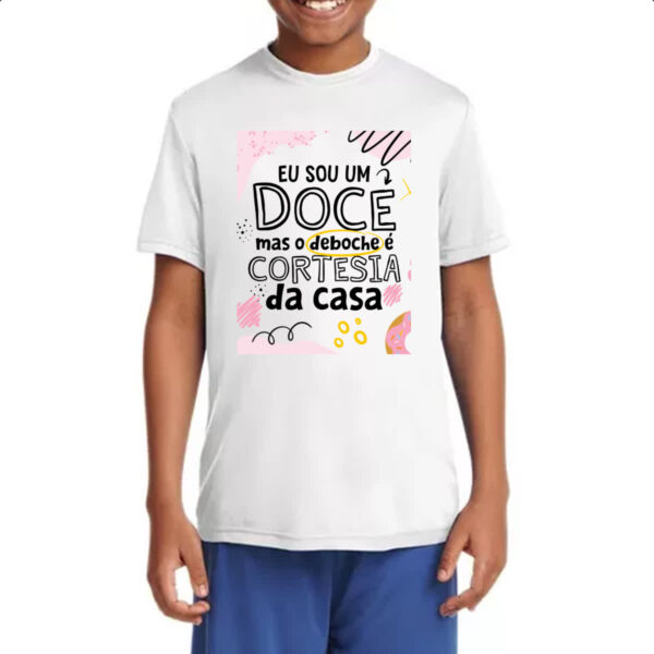 Camiseta Infanto Juvenil Sou doce mas deboche e cortesia - Imagem 4