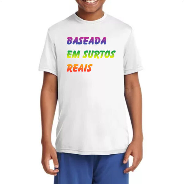 Camiseta Infanto Juvenil Baseada em surtos reais - Imagem 4