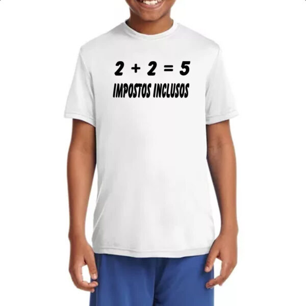 Camiseta Infanto Juvenil 2 mais 2 e 5 Impostos inclusos - Imagem 4