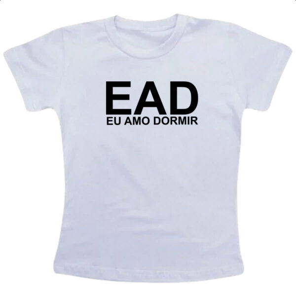 Camiseta Infanto Juvenil EAD - Eu amo dormir