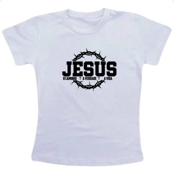 Camiseta Infanto Juvenil Jesus caminho verdade e a vida 05