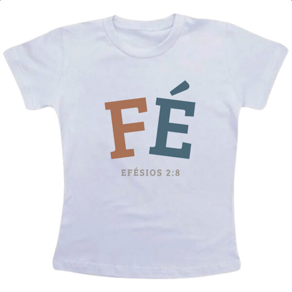 Camiseta Infanto Juvenil Fe Efesios 2.8