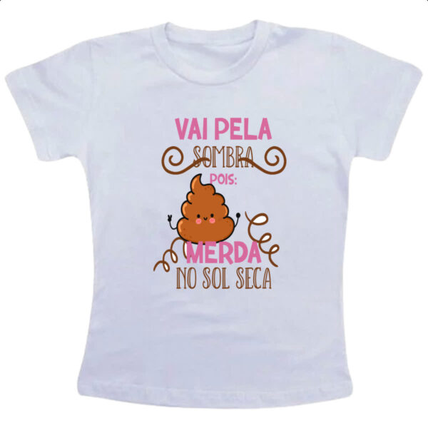Camiseta Infanto Juvenil Ironico vai pela sombra pois
