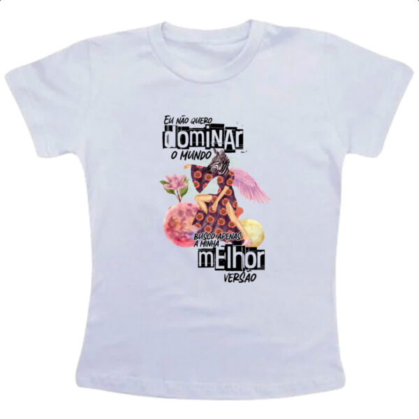 Camiseta Infanto Juvenil Mulher melhor versao