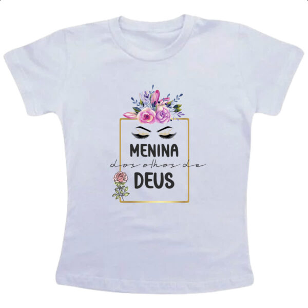 Camiseta Infanto Juvenil Menina dos olhos de Deus