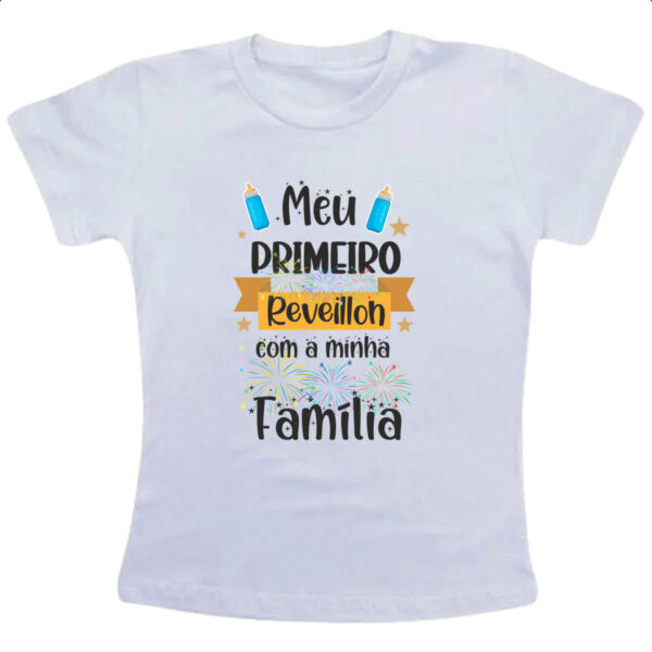 Camiseta Infanto Juvenil Meu primeiro reveillon