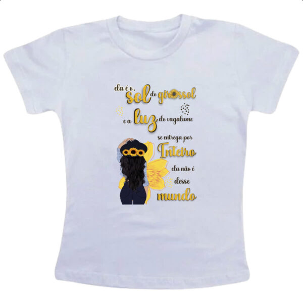 Camiseta Infanto Juvenil Mulher e o girassol e a luz