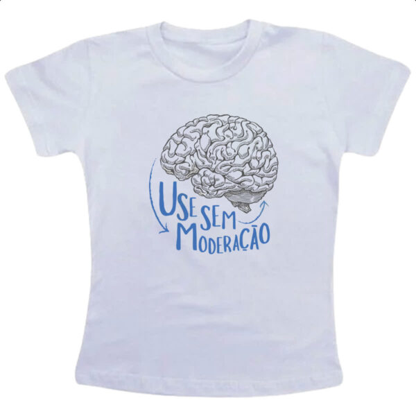 Camiseta Infanto Juvenil Use sem moderacao