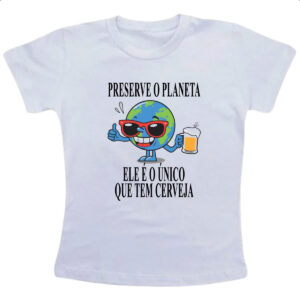 Camiseta Infanto Juvenil Preserve o planeta ele tem cerveja