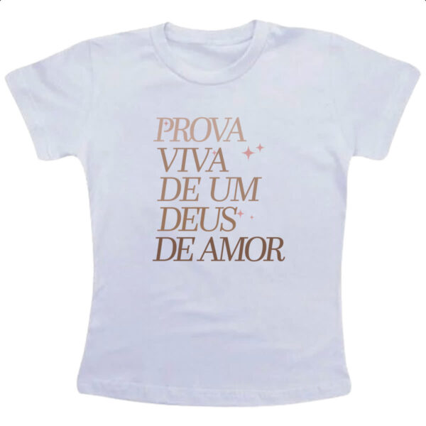 Camiseta Infanto Juvenil Prova vida de um Deus