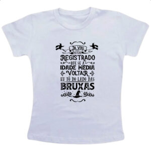Camiseta Infanto Juvenil Se a idade media voltar