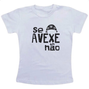 Camiseta Infanto Juvenil Se avexe nao