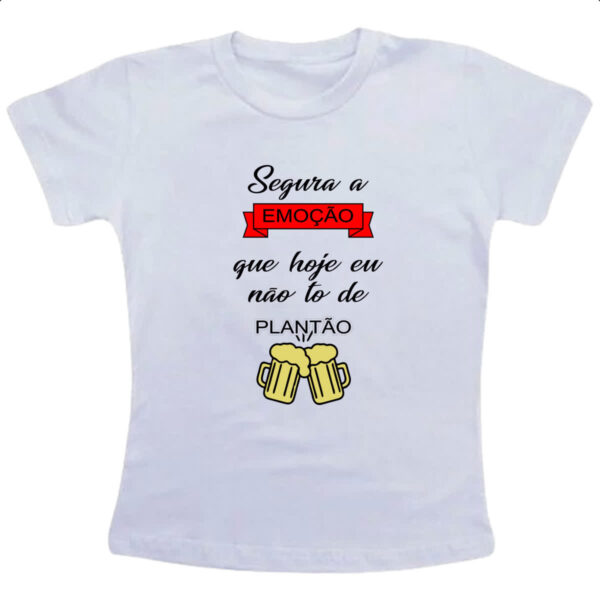 Camiseta Infanto Juvenil Segura emocao nao to de plantao