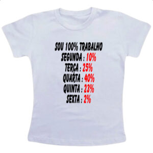 Camiseta Infanto Juvenil Sou 100 trabalho