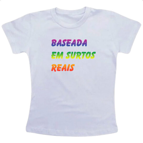 Camiseta Infanto Juvenil Baseada em surtos reais