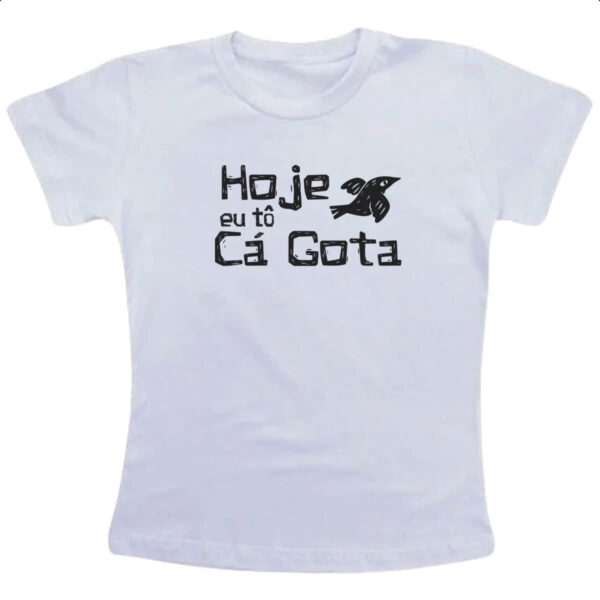 Camiseta Infanto Juvenil Hoje eu to com a gota