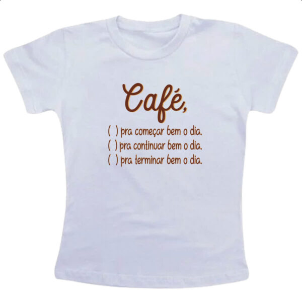 Camiseta Infanto Juvenil Cafe opcoes para o dia