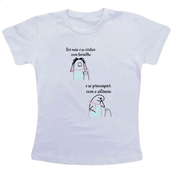 Camiseta Infanto Juvenil Dia das maes Flork irrita no barulho e preocupa no silencio