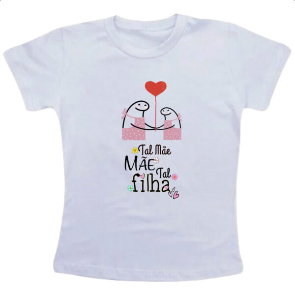 Camiseta Infanto Juvenil Dia das maes Flork Tal mae tal filha