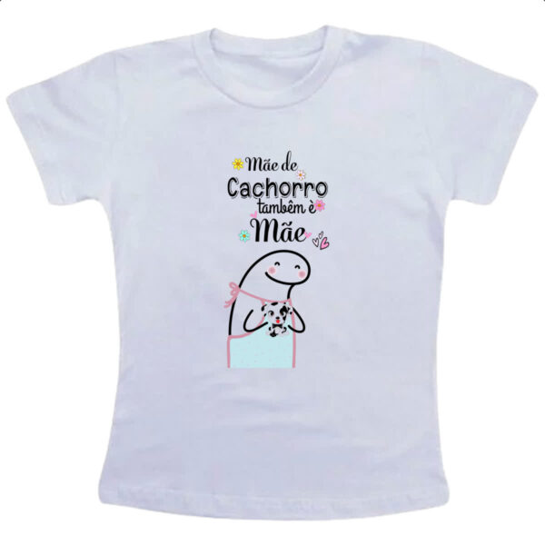 Camiseta Infanto Juvenil Dia das maes Flork mae de cachorro