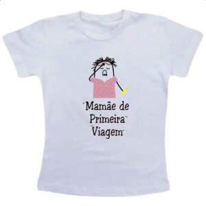 Camiseta Infanto Juvenil Dia das maes Flork primeira viagem