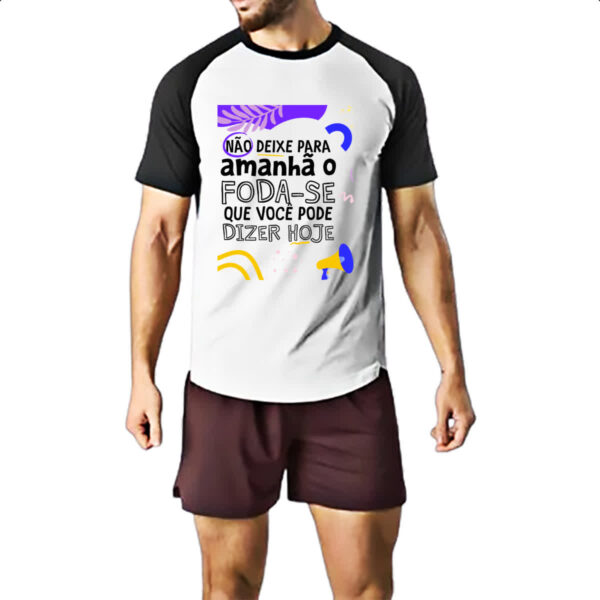 Camiseta Raglan Nao deixe para amanha o F de hoje - Imagem 2