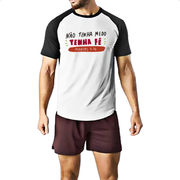 Camiseta Raglan Religioso nao tenha medo tenha fe - Imagem 2
