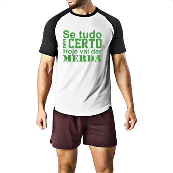 Camiseta Raglan Se tudo der certo hoje verde - Imagem 2
