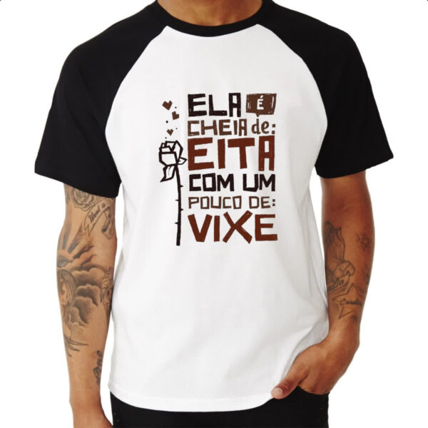 Camiseta Raglan Ela e cheia de eita com um pouco de vixe - Imagem 3
