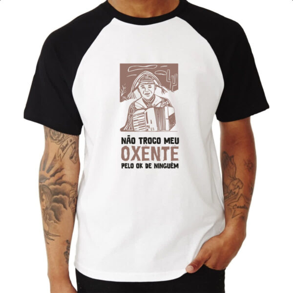 Camiseta Raglan Nao troco meu oxente por OK - Imagem 3