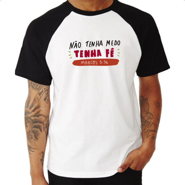 Camiseta Raglan Religioso nao tenha medo tenha fe - Imagem 3