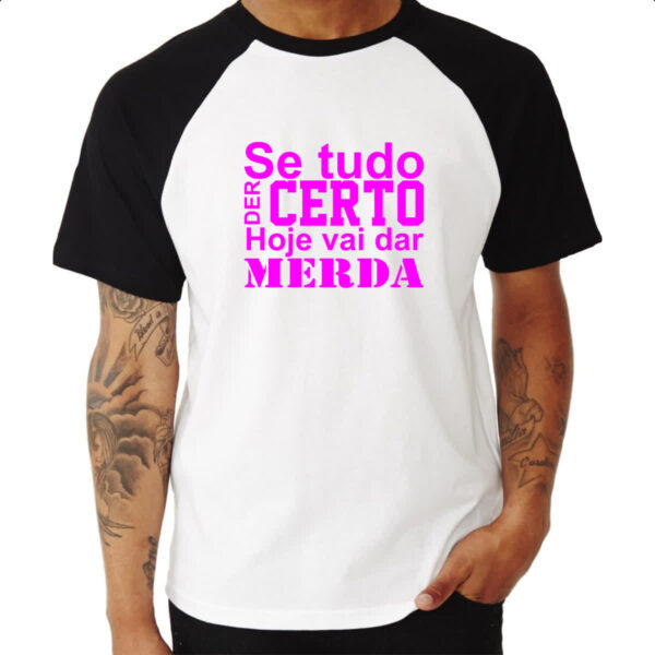 Camiseta Raglan Se tudo der certo hoje Pink - Imagem 3