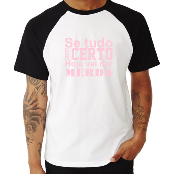 Camiseta Raglan Se tudo der certo hoje Rosa - Imagem 3