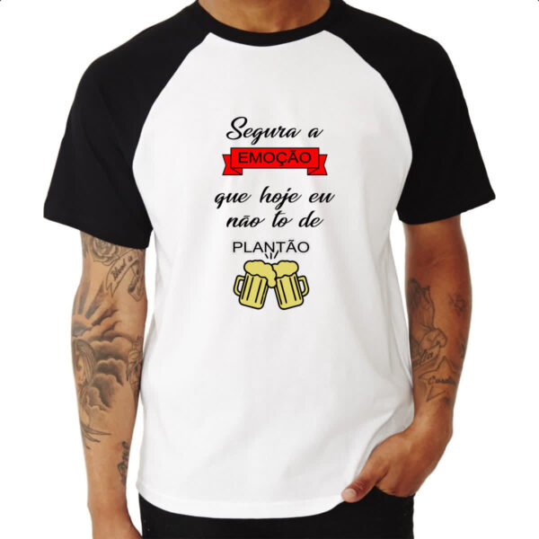 Camiseta Raglan Segura emocao nao to de plantao - Imagem 3