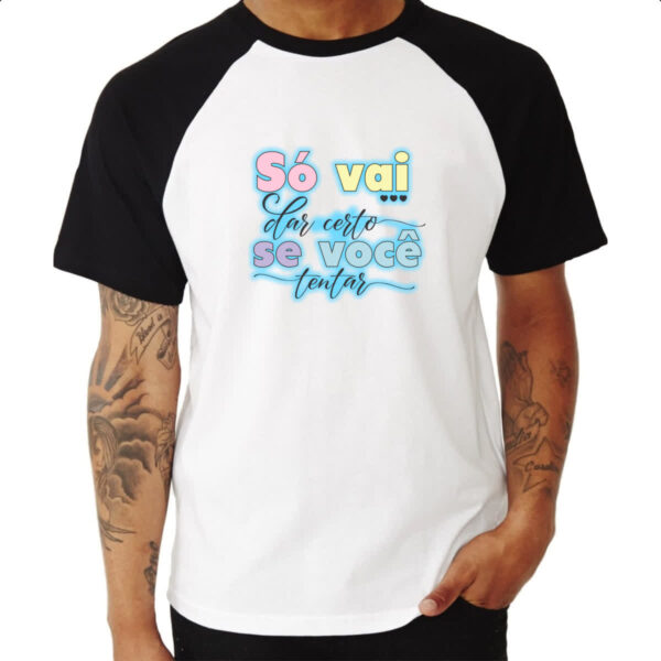 Camiseta Raglan So vai dar certo se voce tentar - Imagem 3