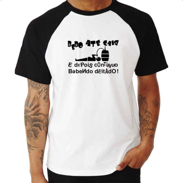 Camiseta Raglan Bebo ate cair e depois continuo bebendo deitado - Imagem 3