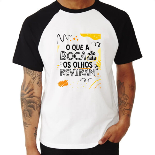 Camiseta Raglan Boca nao fala olhos reviram - Imagem 3