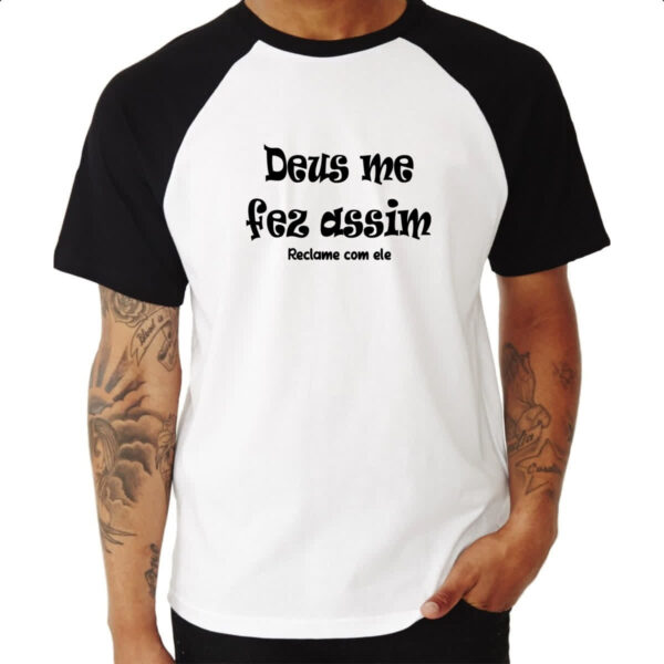 Camiseta Raglan Deus me fez assim reclame com ele - Imagem 3